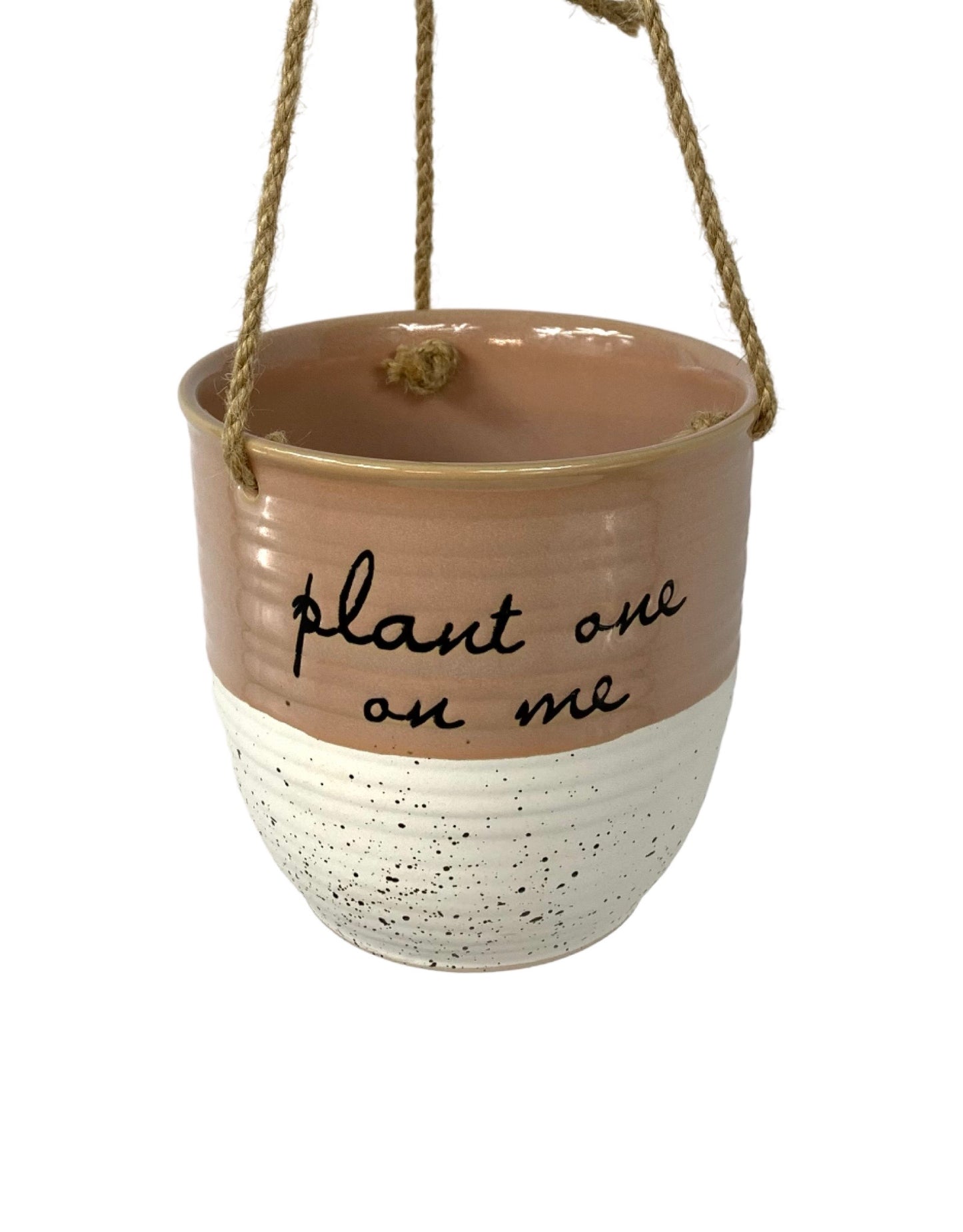 Plant One on Me Hanging Pot